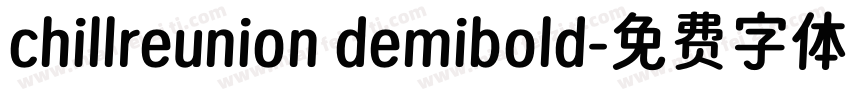 chillreunion demibold字体转换